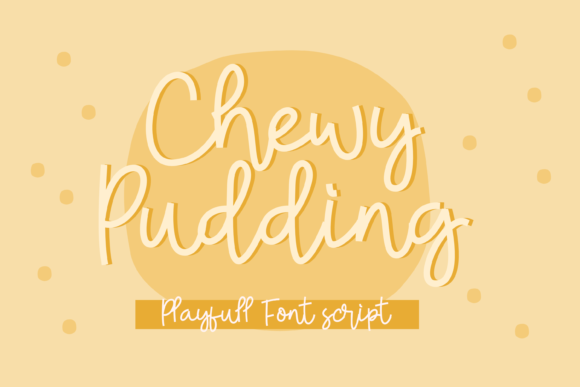 Chewy Pudding: A Playful Handwritten Font for Digital Branding