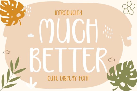 Much Better: The Playful Display Font for Your Brand