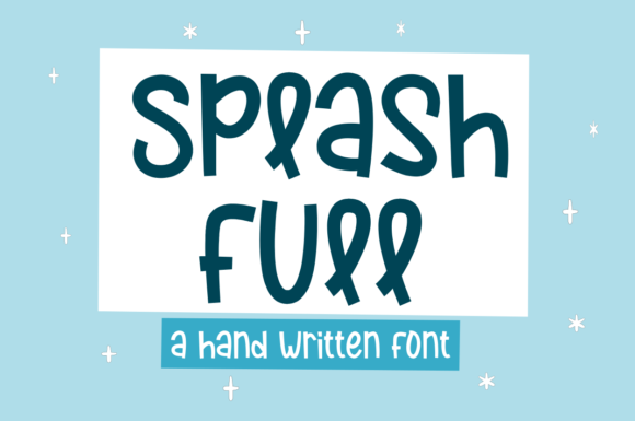 Splash Full: The Perfect Creative Font for Bold Branding